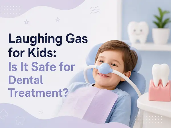 Laughing Gas For Kids: Is It Safe For Dental Treatment?